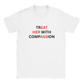 Vit rolig T-shirt med Treat Her With Compassion texttryck och röd kontrast