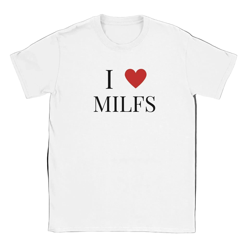Vit t-shirt med texten "I ❤️ MILFs" och rött hjärta
